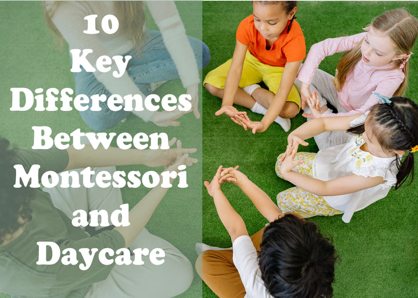 10 Key Differences Between Montessori and Daycare In 2023